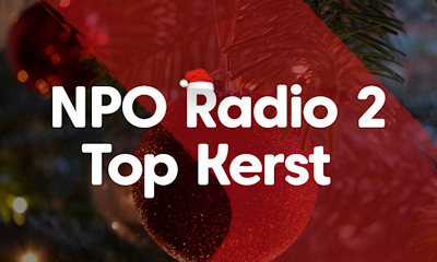 naar de Kerst Top Van NPO Radio 2