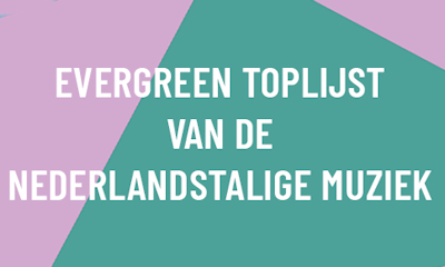 naar Evergreen Toplijst van de Nederlandstalige Muziek van NPO Radio 5