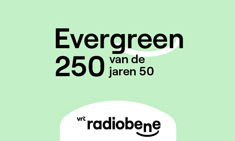 naar de Evergreen 250 van de jaren 50 van VRT Radio Bene