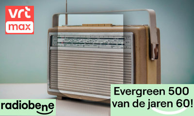 naar de Evergreen 500 van de jaren 60 van VRT Radio Bene